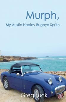 Murph My Austin Healey Bugeye Sprite