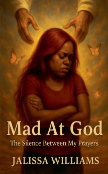 Mad At God