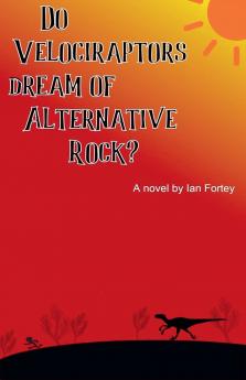 Do Velociraptors Dream of Alternative Rock?