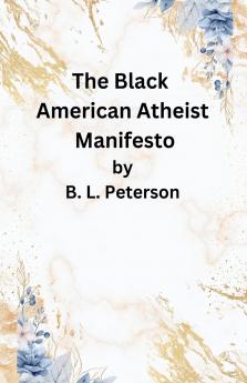 The American Black Atheist Manifesto