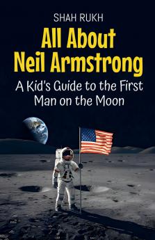 All About Neil Armstrong