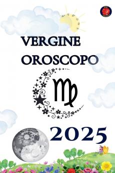 Vergine Oroscopo  2025