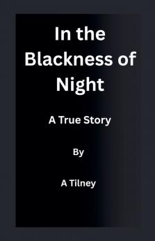 In the Blackness of Night