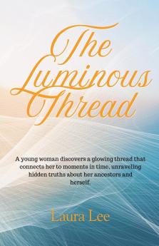 The Luminous Thread