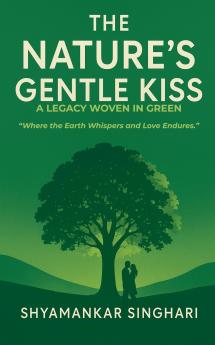 The Nature's Gentle Kiss