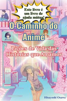 O Caminho do Anime