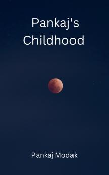 Pankaj's Childhood