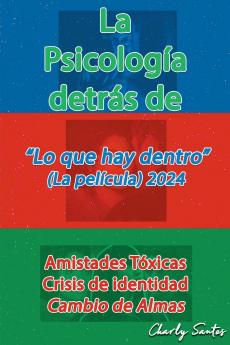 La Psicología detrás de Lo que hay dentro (La película) 2024