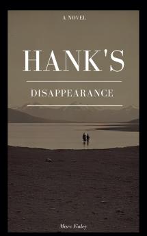 Hank's Disappearance