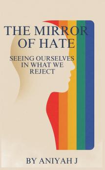 The Mirror of Hate