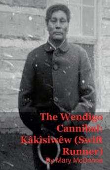The Wendigo Cannibal