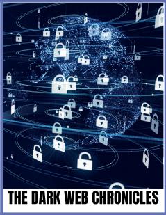 The Dark Web Chronicles