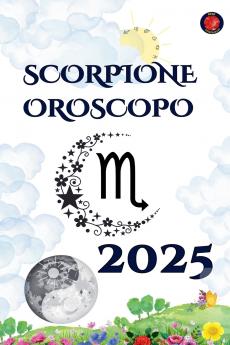 Scorpione Oroscopo  2025