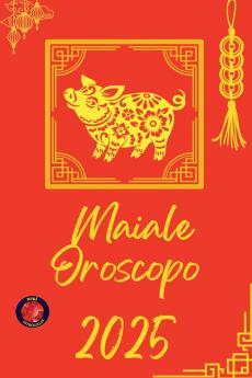 Maiale Oroscopo  2025