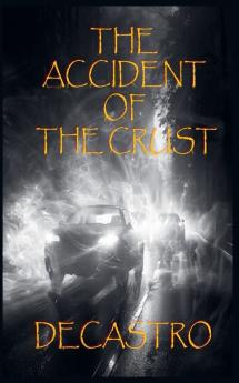 THE ACCIDENT OF THE CRUST
