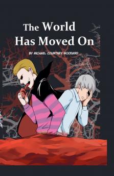 The World Has Moved On