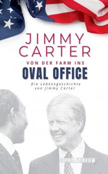 Jimmy Carter von der Farm ins Oval Office