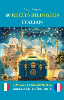 60 Récits Bilingues pour Apprendre l'Italien