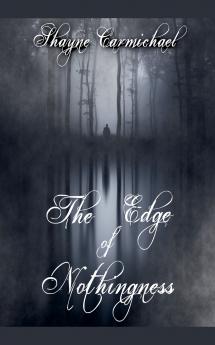 The Edge of Nothingness