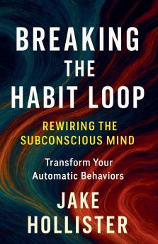 Breaking the Habit Loop