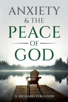 Anxiety & the Peace of God