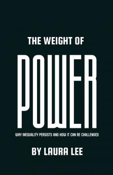 The Weight of Power