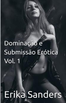 Domina����o e Submiss��o Er��tica Vol. 1
