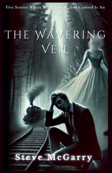 The Wavering Veil