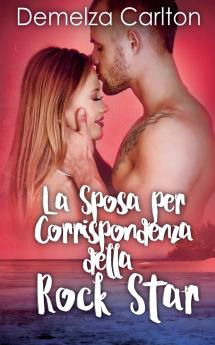 La Sposa per Corrispondenza della Rock Star