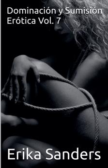 Dominación y Sumisión Erótica Vol. 7