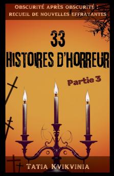 33 Histoires d'horreur - Partie 3