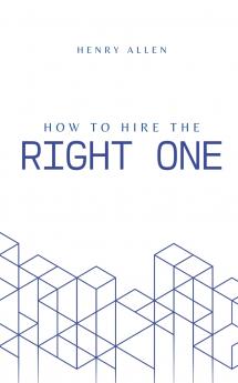 How to Hire the Right One