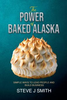 The Power of Baked Alaska