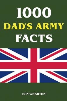 1000 Dad's Army Facts