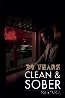30 Years Clean & Sober