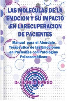 LAS MOLECULAS DE LA EMOCION Y SU IMPACTO EN LA RECUPERACION DE PACIENTES