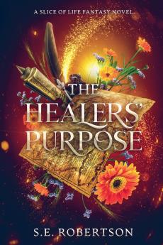The Healers' Purpose