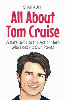 All About Tom Cruise