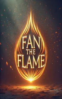 Fan The Flame