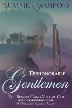 Dishonorable Gentlemen - The Bennet Gang Volume One