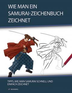 Wie man ein Samurai-Zeichenbuch zeichnet