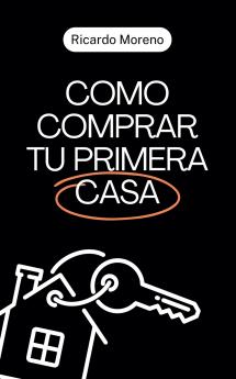 Como Comprar tu Primera Casa