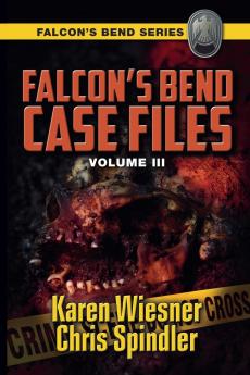 Falcon's Bend Case Files Volume III