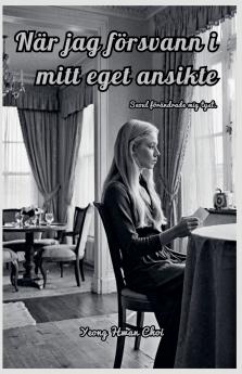 När jag försvann i mitt eget ansikte