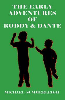 The Early Adventures of Roddy & Dante