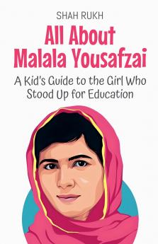 All About Malala Yousafzai