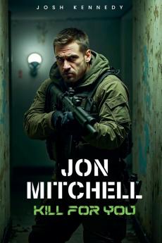Jon Mitchell Kill For You