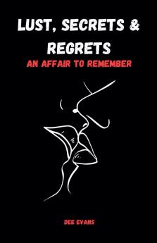 Lust Secrets & Regrets