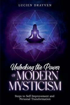 Unlocking the Power of Modern Mysticism