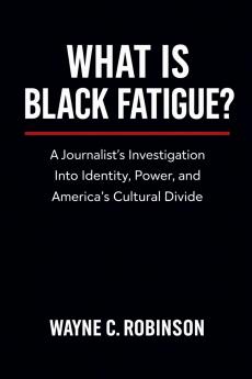 What Is Black Fatigue?